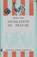 Législation Du Travail (1975) De Bernard Lescot - Diritto
