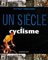 Un Siècle De Cyclisme (2008) De Hervé Paturle - Deportes