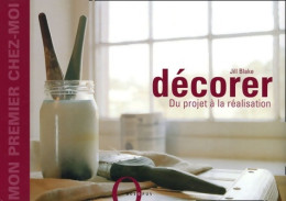 Décorer : Du Projet à La Réalisation (2005) De Jill Blake - Viajes