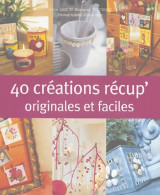 40 Créations Originales De Récup' (2004) De Irène Lassus - Reisen