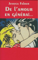 Les Secrets Du Plaisir. De L'amour En Général... Et Du Sexe En Particulier (2007) De Jessyca Falour - Salute