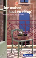 Une Maison Toute En Récup' (2001) De Collectif - Andere & Zonder Classificatie