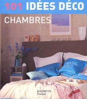 101 Idées Déco : Chambres (2004) De Collectif - Interieurdecoratie