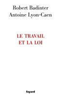 Le Travail Et La Loi (2015) De Robert Badinter - Recht