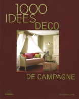 100 Idées Déco De Campagne (2008) De Catherine Levard - Décoration Intérieure