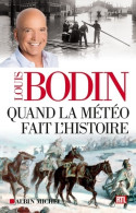 Quand La Météo Fait L'histoire (2015) De Louis Bodin - Geschiedenis