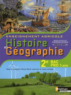 Histoire Et Géographie 2e Bac Pro 3 Ans Agricole (2011) De Anne-Marie Gérin-grataloup - 12-18 Anni