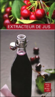 Extracteur De Jus (2012) De Emmanuelle Andrieu - Gastronomie