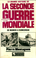 La Grande Histoire De La Seconde Guerre Mondiale Tome I : De Munich à Dunkerque (sept 38 à Juin 1940) ( - Guerra 1939-45