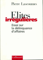 Élites Irrégulières (1997) De Pierre Lascoumes - Politiek