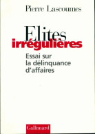 Élites Irrégulières (1997) De Pierre Lascoumes - Politique