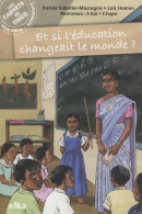 Et Si L'éducation Changeait Le Monde ? (2008) De Karine Sabatier-Maccagno - Autres & Non Classés