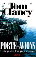 Porte-avions : Visite Guidée D'un Géant Des Mers (2002) De Tom Clancy - Natualeza