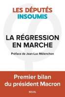 La Régression En Marche (2018) De Les Députés Insoumis - Politique