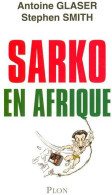 Sarko En Afrique (2008) De Antoine Glaser - Politique