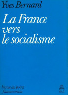 La France Vers Le Socialisme (1977) De Yves Bernard - Politique
