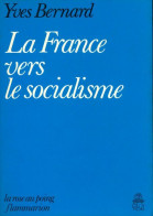 La France Vers Le Socialisme (1977) De Yves Bernard - Política