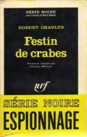 Festin De Crabes (1965) De Robert Charles - Antichi (ante 1960)