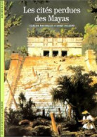 Les Cités Perdues Des Mayas (1987) De Sydney Baudez - Geschiedenis