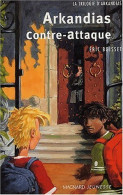 La Trilogie D'Arkandias Tome II : Arkandias Contre-attaque (2002) De Eric Boisset - Autres & Non Classés