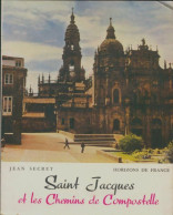 Saint-Jacques Et Les Chemins De Compostelle (1955) De Jean Secret - Toerisme