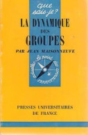 La Dynamique Des Groupes (1969) De Jean Maisonneuve - Scienza