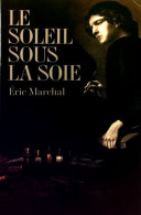 Le Soleil Sous La Soie (2012) De Eric Marchal - Storici