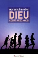 Dieu Court Avec Nous (2017) De Benoît Rivière - Religión