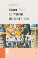 Saint Paul Serviteur De Notre Joie Cahier école Cathédrale Numéro 39 (2000) De Eric Morin - Godsdienst