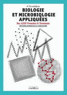 Biologie Et Microbiologie Appliquée 1e Term Eleve Bac Assp (2012) De Nathalie Tavoukdjian - 12-18 Ans