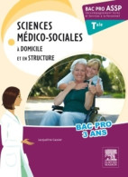 Bac Pro Assp Sciences Médico-sociales. Terminale : A Domicile Et En Structure (2013) De Jacqueline G - 12-18 Anni