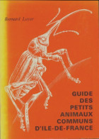 Guide Des Petits Animaux Communs D'Ile-de-France (1977) De Bernard Loyer - Dieren