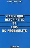 Statistique Descriptive Et Lois De Probabilité (1982) De Claude Mouchot - Economia