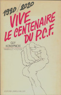 1920/2020 Vive Le Centenaire Du PCF (1979) De Guy Konopnicki - Politica