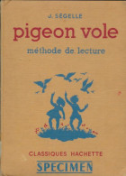 Pigeon Vole, Premier Livret (1953) De J Ségelle - 6-12 Años