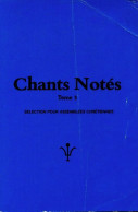 Chants Notés Tome III : Sélection Pour Assemblées Chrétiennes (1981) De Collectif - Religión