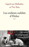 Les Enfants Oubliés D'Hitler (2022) De Ingrid Von Oelhafen - Geschiedenis