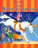 La Baby-dompteur (1999) De Mark Teague - Autres & Non Classés