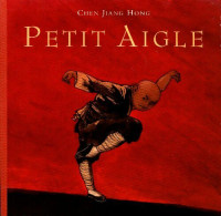 Petit Aigle (2004) De Jiang Hong Chen - Autres & Non Classés