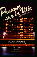 Panique Sur La Ville (1986) De William J. Caunitz - Otros & Sin Clasificación