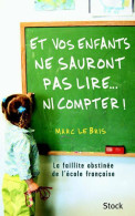 Et Vos Enfants Ne Sauront Pas Lire... Ni Compter ! (2004) De Marc Le Bris - Non Classificati