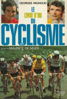 Le Livre D'or Du Cyclisme 1977 (1977) De Georges Pagnoud - Sport