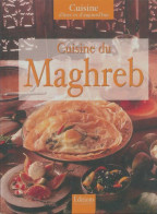 Cuisine Du Maghreb (2002) De Cuisine D'Hier Et D'Aujourd'Hui - Gastronomia
