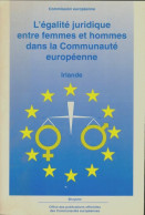 L'égalité Juridique Entre Femmes Et Hommes Dans La Communauté Européenne : Irlande (1994) De Collectif - Scienza