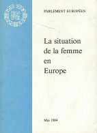 La Situation De La Femme En Europe (1984) De Collectif - Droit