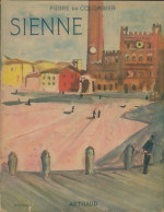 Sienne Et La Peinture Siennoise (1955) De Pierre Du Colombier - Toerisme