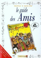 Le Guide Des Amis (1997) De Goupil - Altri & Non Classificati