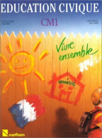 Éducation Civique CM1. Vivre Ensemble (1996) De Isabelle Micholet - 6-12 Years Old