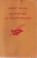 On Piétine La Plate-bande (1967) De Margot Neville - Other & Unclassified