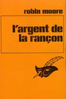 L'argent De La Rançon (1978) De Robin Moore - Sonstige & Ohne Zuordnung